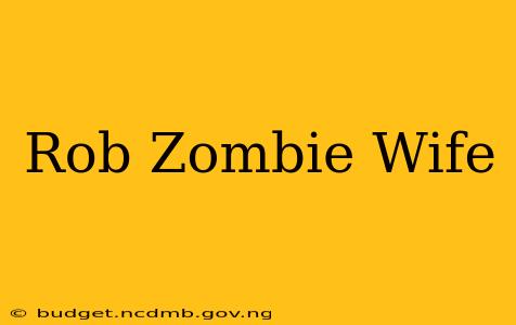 Rob Zombie Wife
