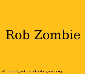 Rob Zombie