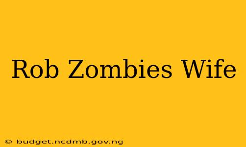 Rob Zombies Wife
