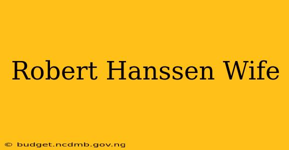 Robert Hanssen Wife