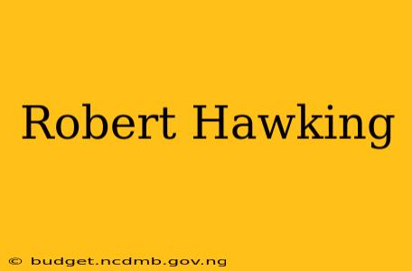 Robert Hawking