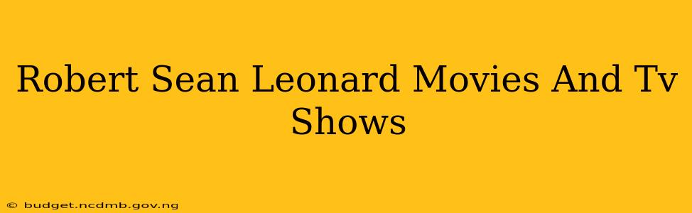 Robert Sean Leonard Movies And Tv Shows