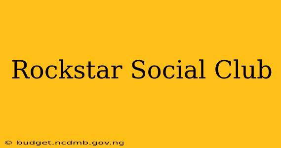 Rockstar Social Club