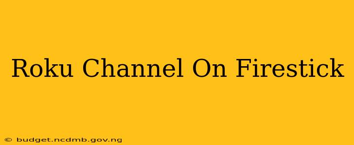 Roku Channel On Firestick