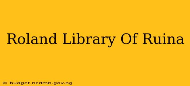 Roland Library Of Ruina