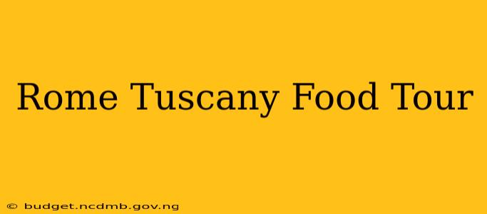Rome Tuscany Food Tour