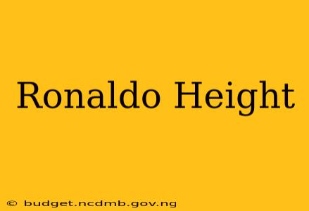 Ronaldo Height