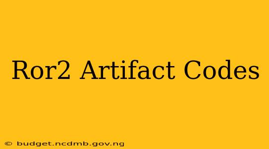 Ror2 Artifact Codes