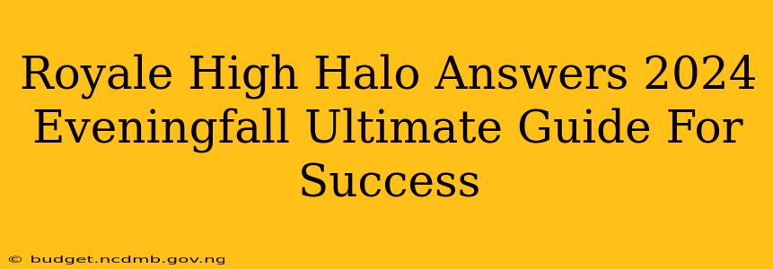 Royale High Halo Answers 2024 Eveningfall Ultimate Guide For Success