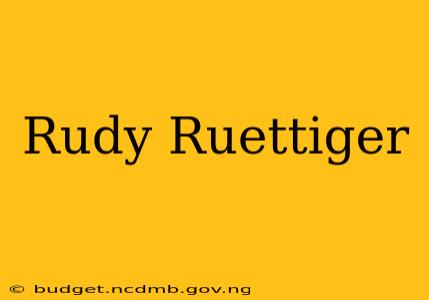 Rudy Ruettiger