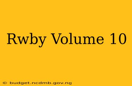 Rwby Volume 10