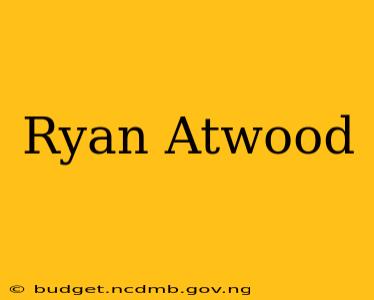 Ryan Atwood