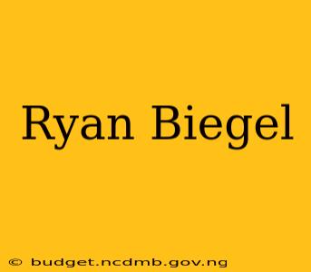 Ryan Biegel