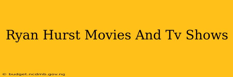 Ryan Hurst Movies And Tv Shows