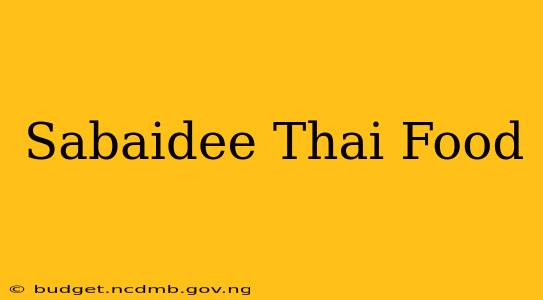 Sabaidee Thai Food