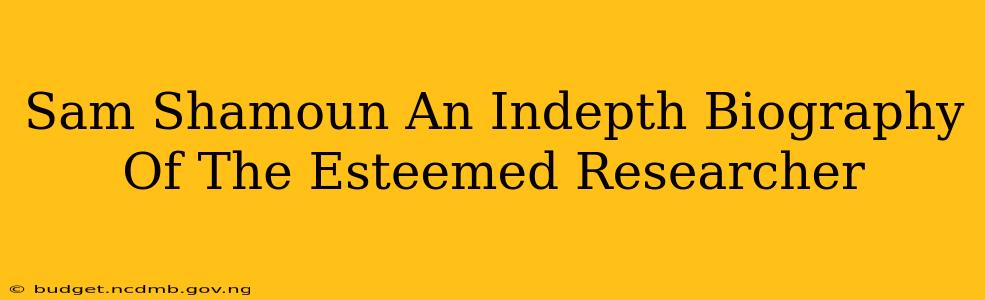 Sam Shamoun An Indepth Biography Of The Esteemed Researcher