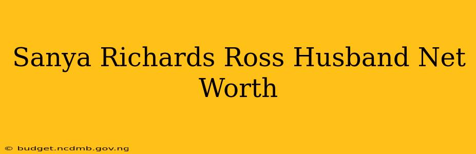 Sanya Richards Ross Husband Net Worth