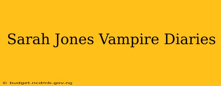 Sarah Jones Vampire Diaries