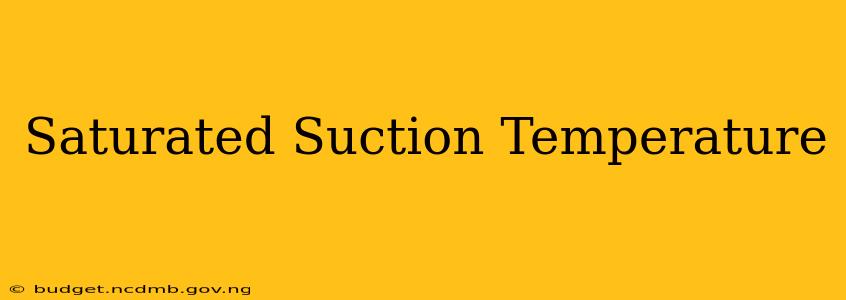 Saturated Suction Temperature