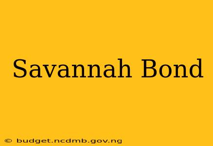 Savannah Bond