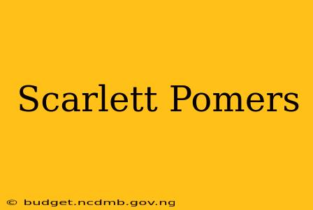 Scarlett Pomers