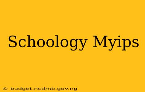 Schoology Myips