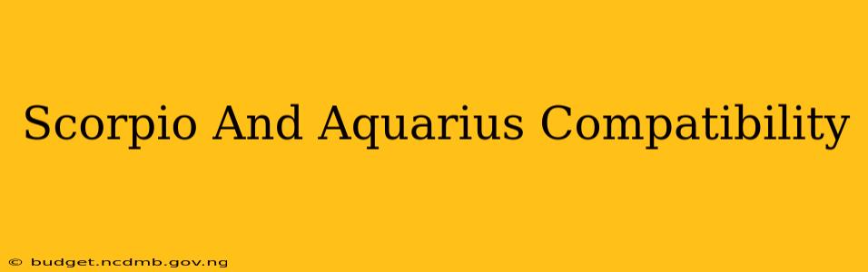 Scorpio And Aquarius Compatibility