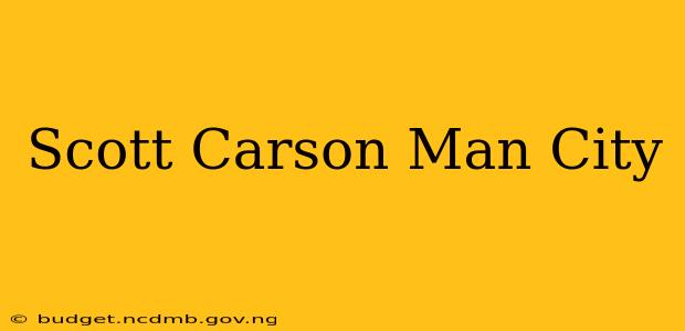 Scott Carson Man City