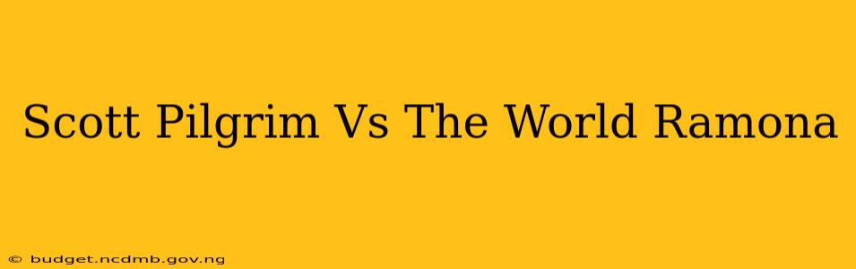 Scott Pilgrim Vs The World Ramona