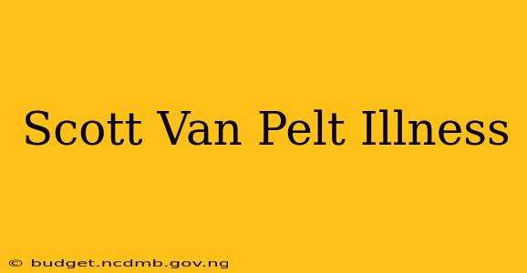 Scott Van Pelt Illness