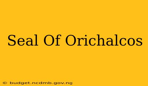 Seal Of Orichalcos