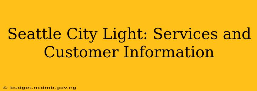 Seattle City Light: Services and Customer Information