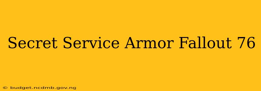 Secret Service Armor Fallout 76