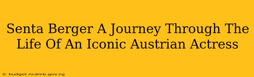 Senta Berger A Journey Through The Life Of An Iconic Austrian Actress