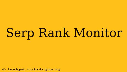Serp Rank Monitor