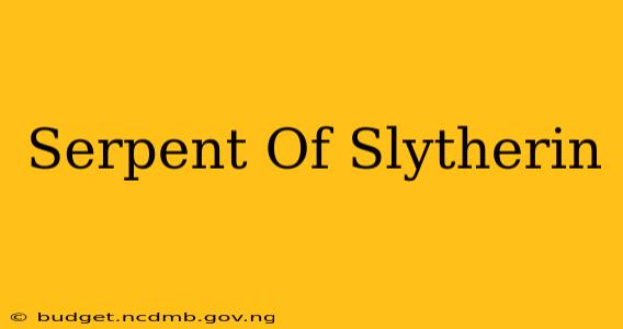 Serpent Of Slytherin