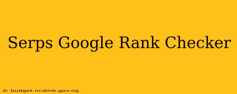 Serps Google Rank Checker