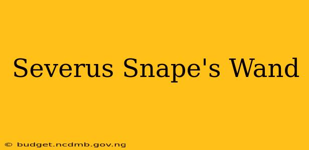 Severus Snape's Wand