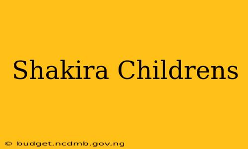 Shakira Childrens