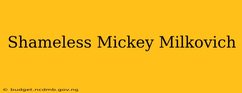 Shameless Mickey Milkovich