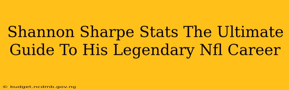 Shannon Sharpe Stats The Ultimate Guide To His Legendary Nfl Career