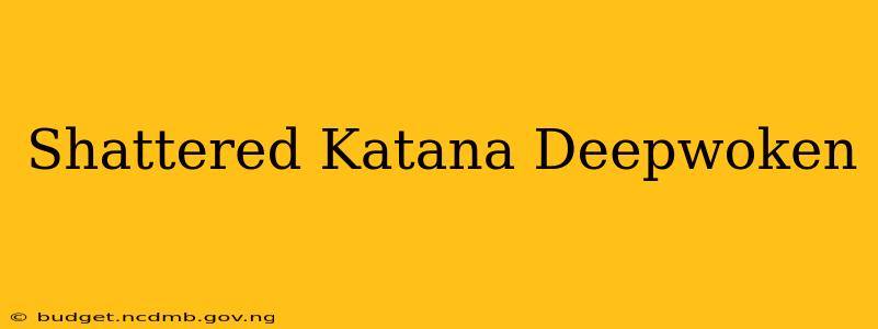 Shattered Katana Deepwoken