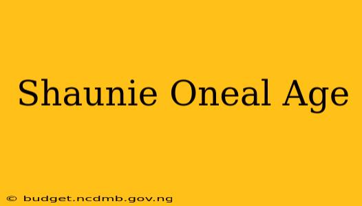 Shaunie Oneal Age
