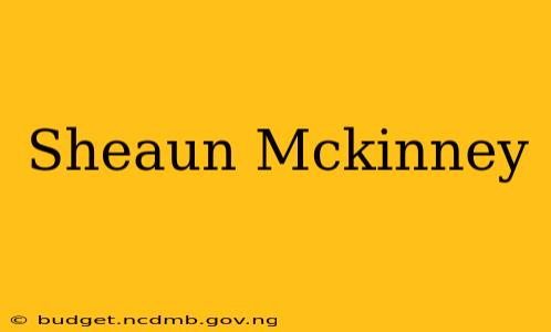 Sheaun Mckinney