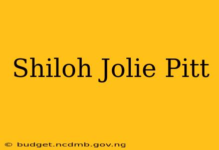 Shiloh Jolie Pitt