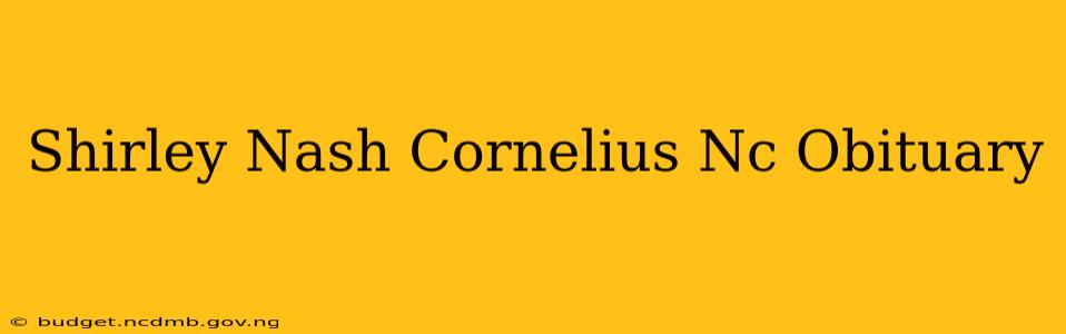 Shirley Nash Cornelius Nc Obituary