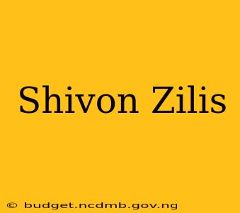 Shivon Zilis