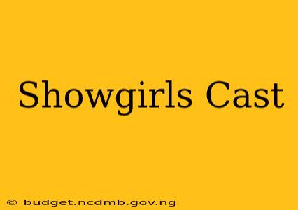 Showgirls Cast