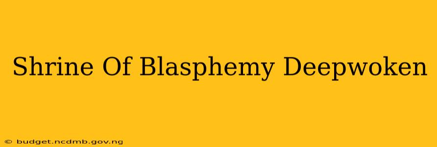 Shrine Of Blasphemy Deepwoken