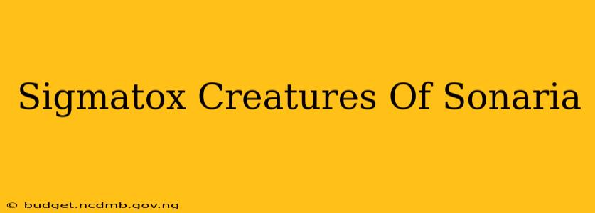 Sigmatox Creatures Of Sonaria